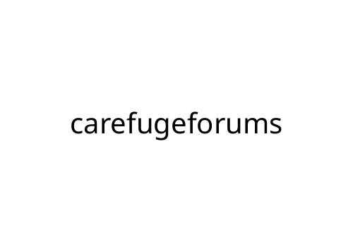 carefugeforums