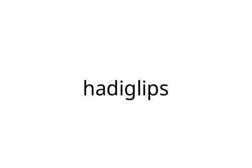 hadiglips