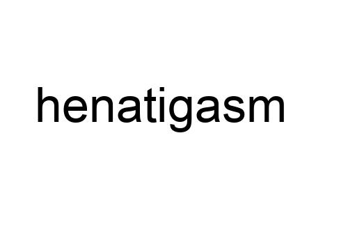 henatigasm
