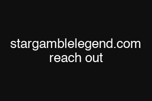 stargamblelegend.com reach out