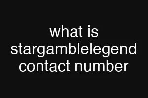 what is stargamblelegend contact number