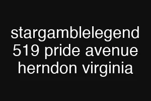 stargamblelegend 519 pride avenue herndon virginia